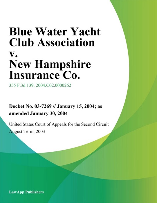 Blue Water Yacht Club Association v. New Hampshire Insurance Co.