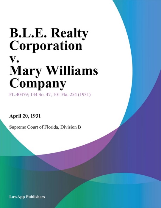 B.L.E. Realty Corporation v. Mary Williams Company