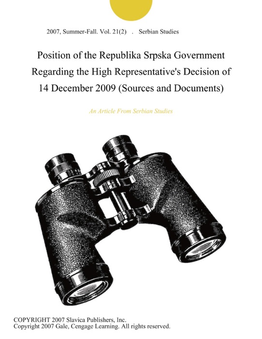 Position of the Republika Srpska Government Regarding the High Representative's Decision of 14 December 2009 (Sources and Documents)