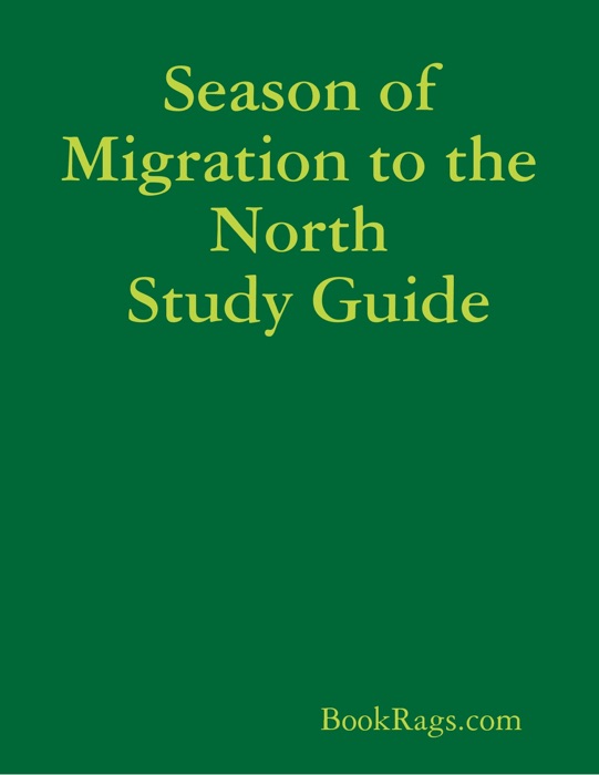 Season of Migration to the North Study Guide