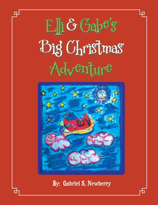 Elli & Gabe's Big Christmas Adventure