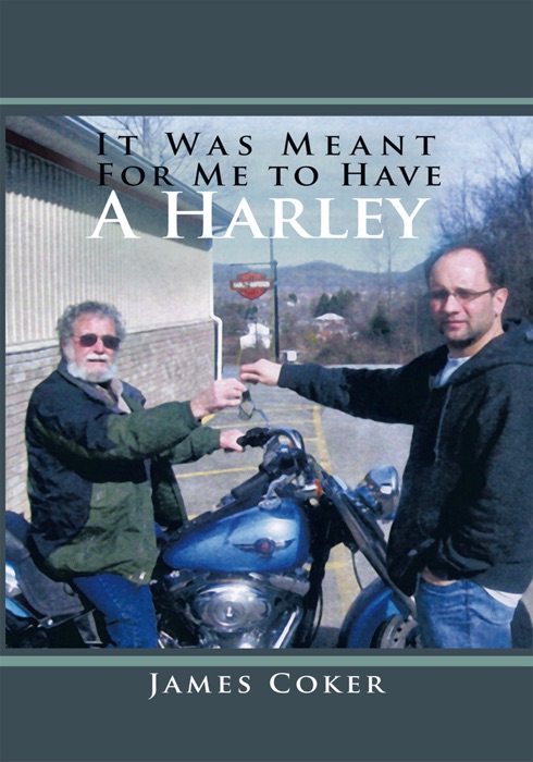 It Was Meant For Me To Have A Harley
