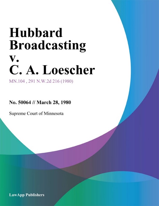 Hubbard Broadcasting v. C. A. Loescher