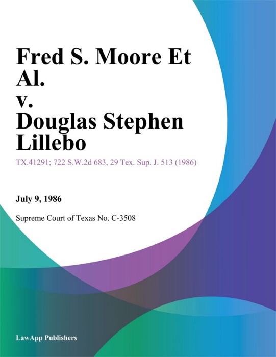 Fred S. Moore Et Al. v. Douglas Stephen Lillebo