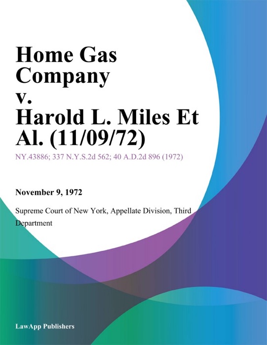 Home Gas Company v. Harold L. Miles Et Al.