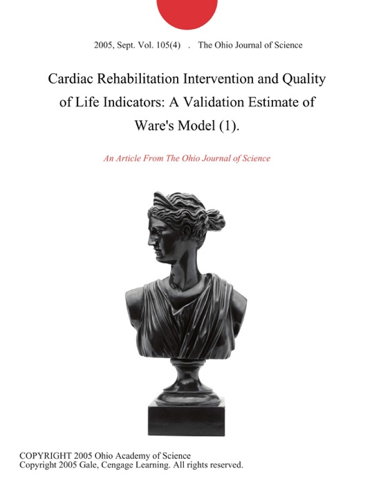 Cardiac Rehabilitation Intervention and Quality of Life Indicators: A Validation Estimate of Ware's Model (1).