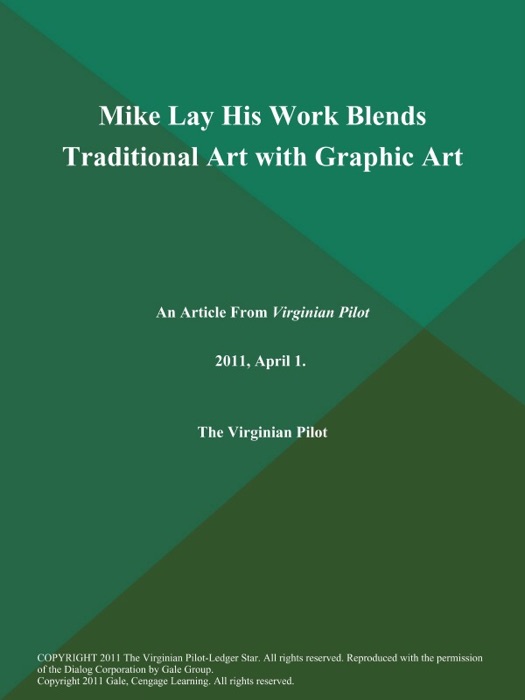 Mike Lay His Work Blends Traditional Art with Graphic Art