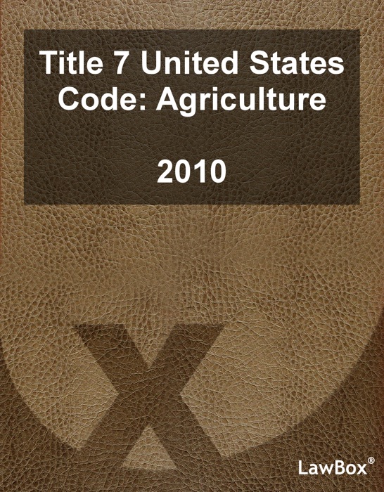 Title 7 United States Code 2010