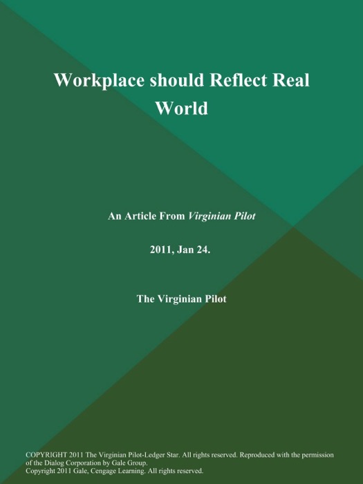 Workplace should Reflect Real World