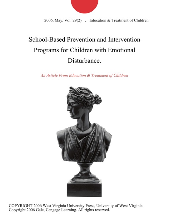 School-Based Prevention and Intervention Programs for Children with Emotional Disturbance.