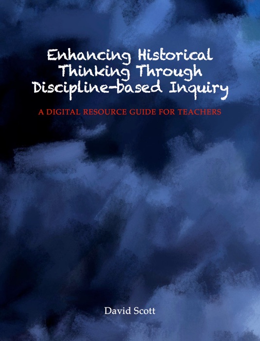 Enhancing Historical Thinking Through Discipline-based Inquiry