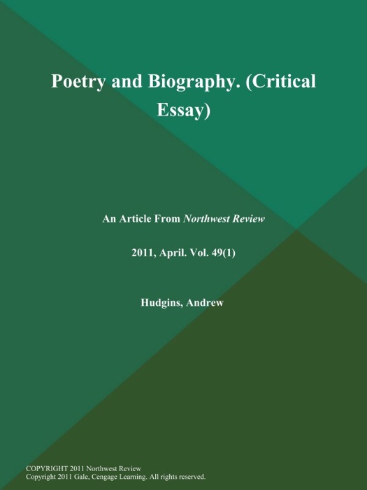 Poetry and Biography (Critical Essay)