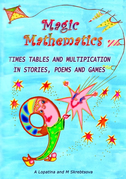 Magic Mathematics Times Tables and Multiplication In Stories, Poems and Games