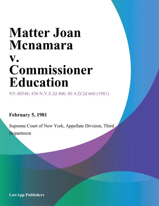 Matter Joan Mcnamara v. Commissioner Education