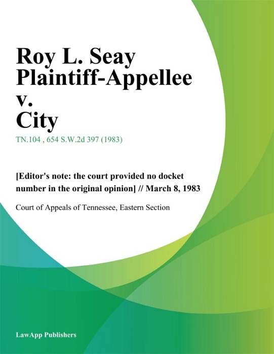 Roy L. Seay Plaintiff-Appellee v. City