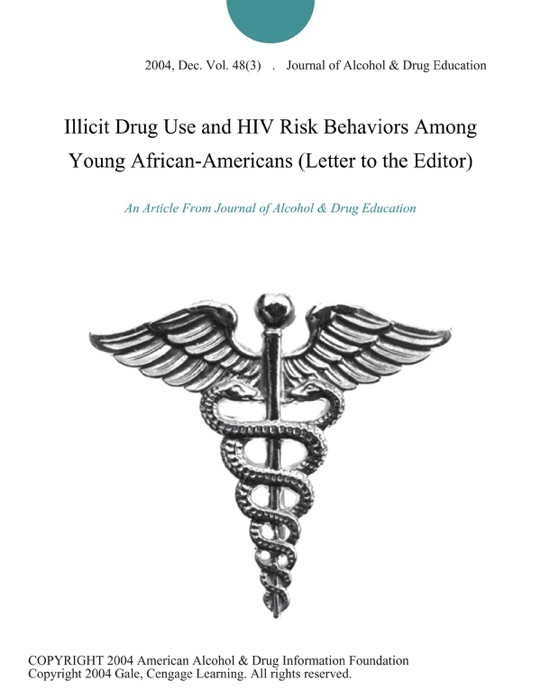 Illicit Drug Use and HIV Risk Behaviors Among Young African-Americans (Letter to the Editor)