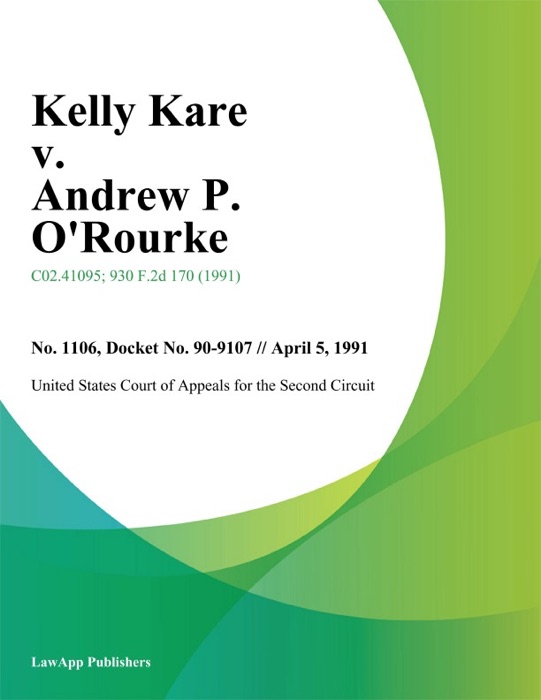 Kelly Kare v. andrew P. Orourke