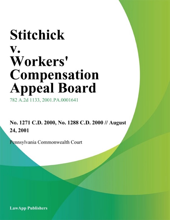 Stitchick V. Workers' Compensation Appeal Board