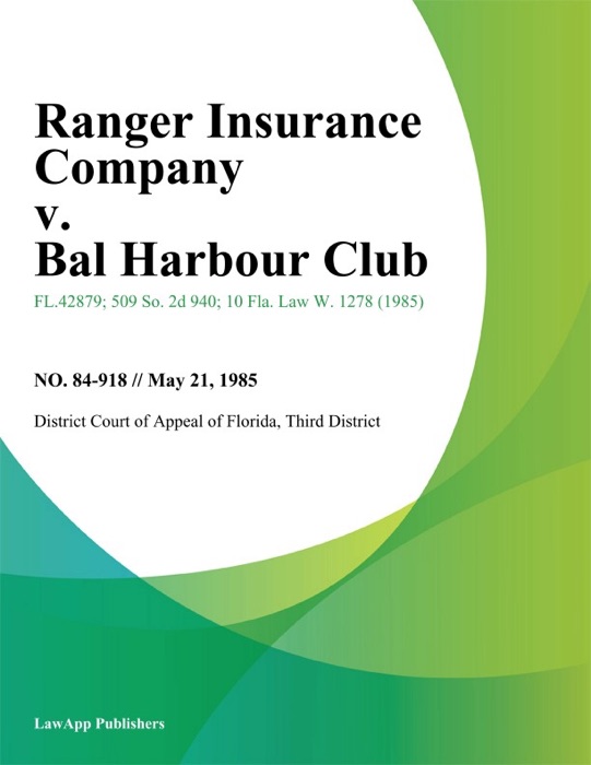 Ranger Insurance Company v. Bal Harbour Club