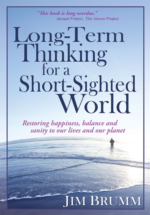 Long-Term Thinking for a Short-Sighted World