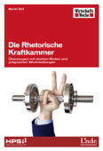 Die Rhetorische Kraftkammer - Martin Dall