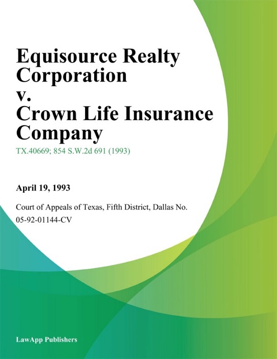 Equisource Realty Corporation v. Crown Life Insurance Company