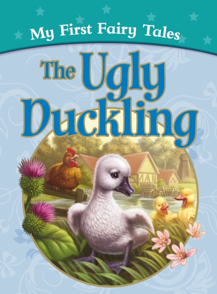 My First Fairy Tales: The Ugly Duckling