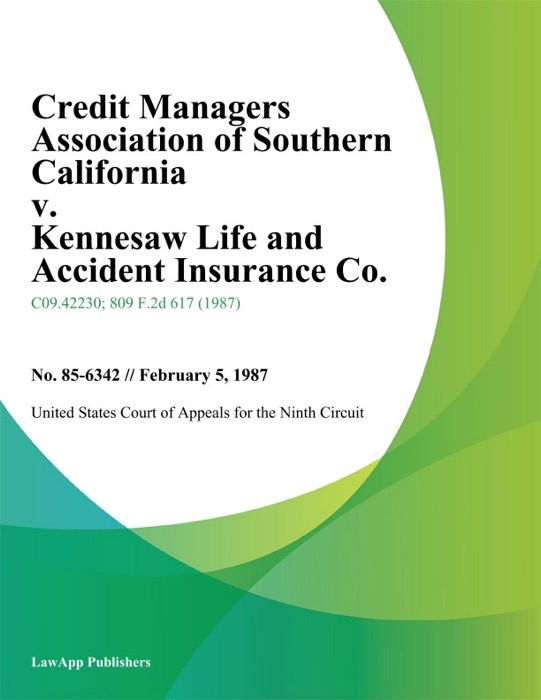 Credit Managers Association of Southern California v. Kennesaw Life and Accident Insurance Co.