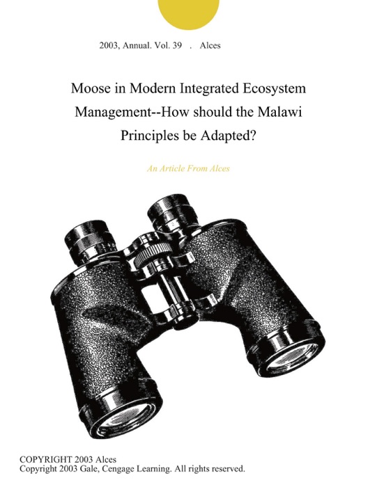 Moose in Modern Integrated Ecosystem Management--How should the Malawi Principles be Adapted?