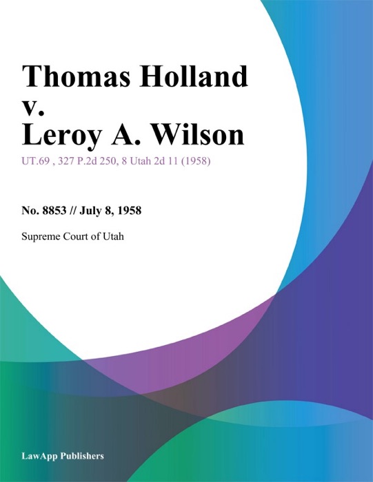 Thomas Holland v. Leroy A. Wilson