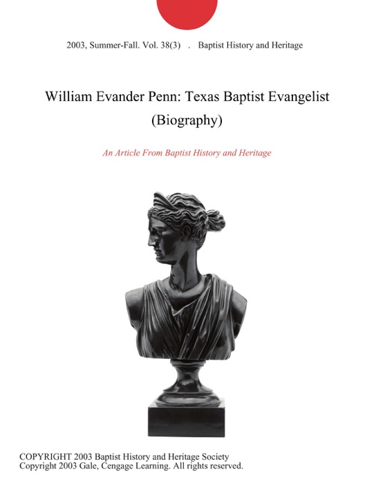 William Evander Penn: Texas Baptist Evangelist (Biography)