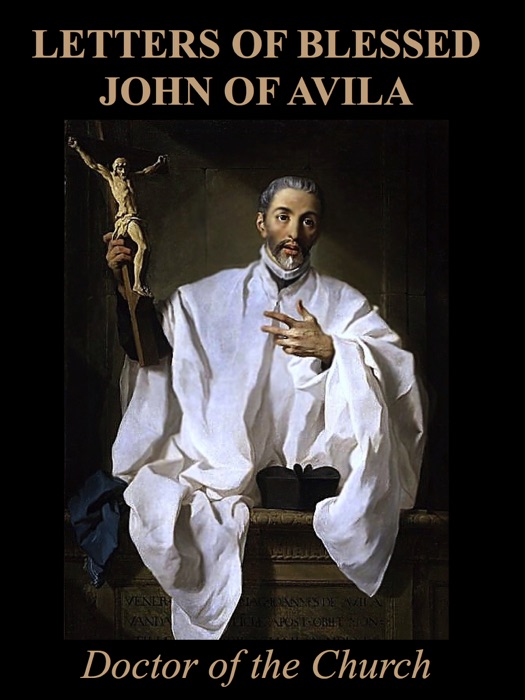 Letters of Blessed John of Avila