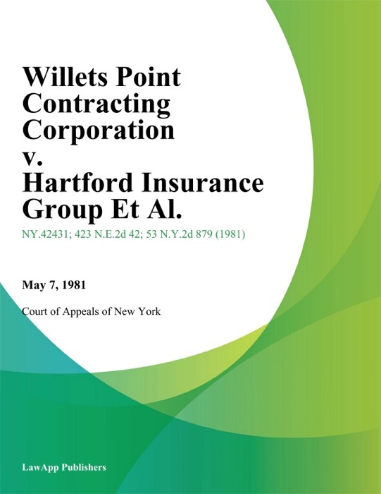 Willets Point Contracting Corporation v. Hartford Insurance Group Et Al.