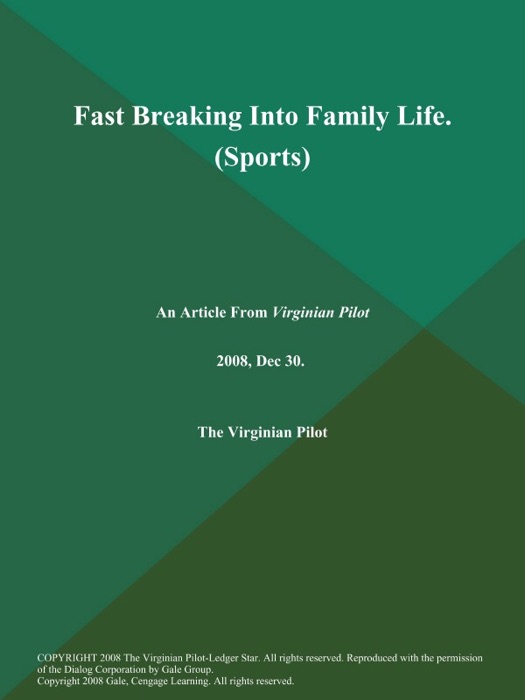 Fast Breaking Into Family Life (Sports)