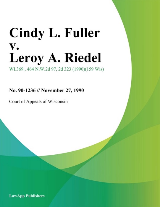 Cindy L. Fuller v. Leroy A. Riedel