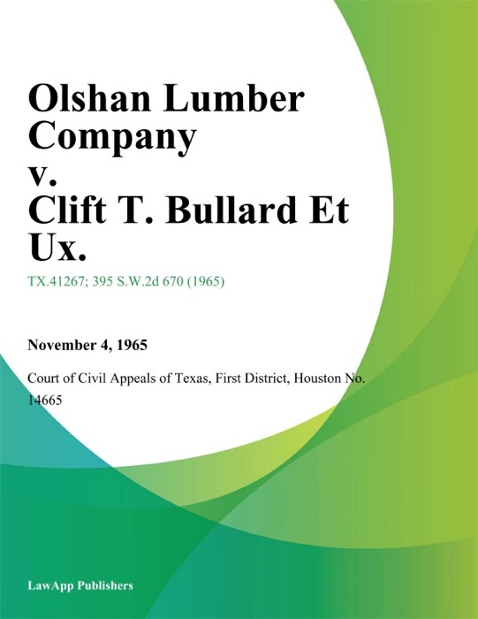 Olshan Lumber Company v. Clift T. Bullard Et Ux.