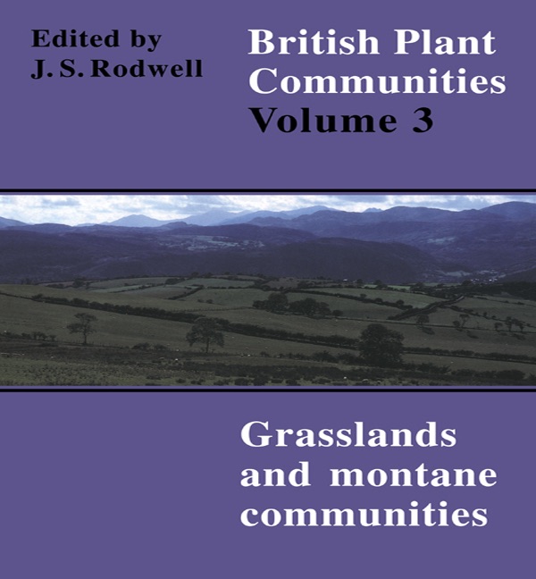 British Plant Communities: Volume 3, Grasslands and Montane Communities