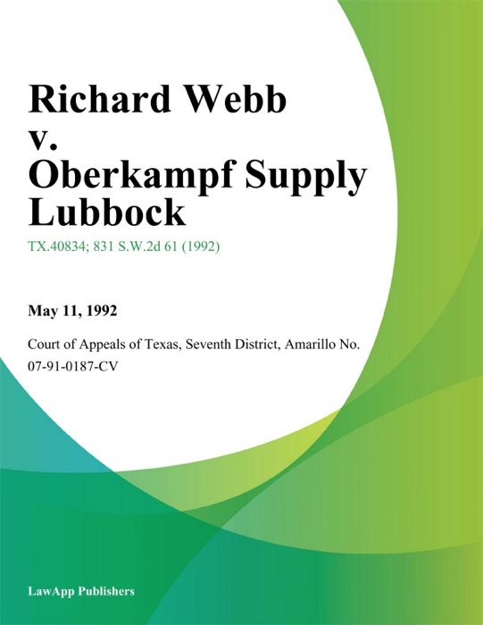 Richard Webb v. Oberkampf Supply Lubbock