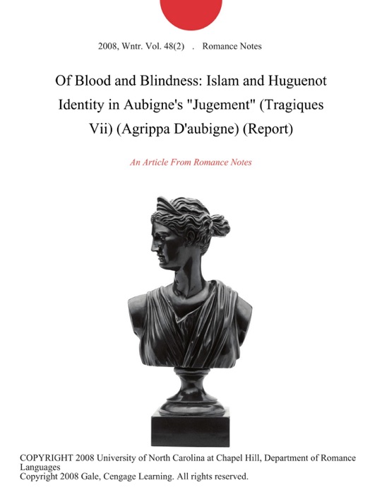 Of Blood and Blindness: Islam and Huguenot Identity in Aubigne's 