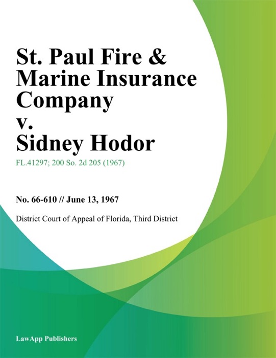 St. Paul Fire & Marine Insurance Company v. Sidney Hodor