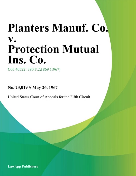 Planters Manuf. Co. v. Protection Mutual Ins. Co.