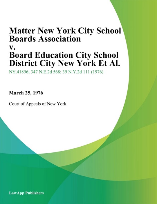 Matter New York City School Boards Association v. Board Education City School District City New York Et Al.