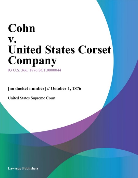 Cohn v. United States Corset Company