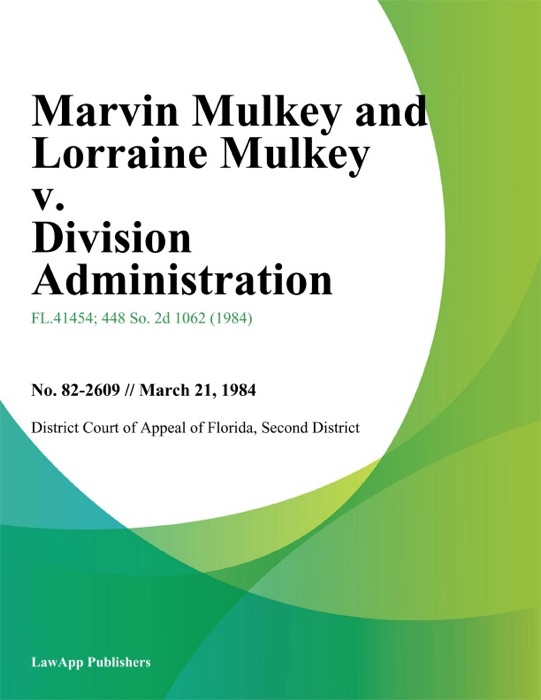 Marvin Mulkey and Lorraine Mulkey v. Division Administration