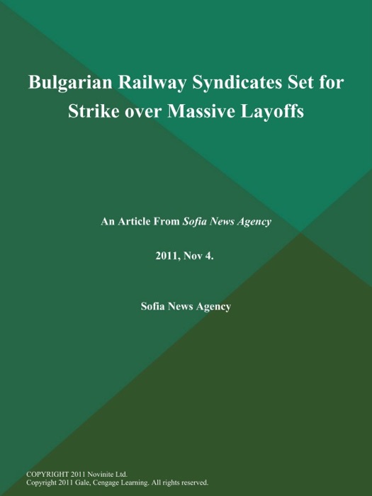 Bulgarian Railway Syndicates Set for Strike over Massive Layoffs