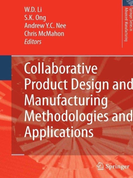 Collaborative Product Design and Manufacturing Methodologies and Applications