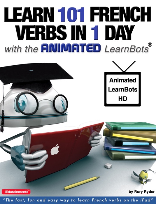 Learn 101 French Verbs in 1 Day with the Animated Learnbots