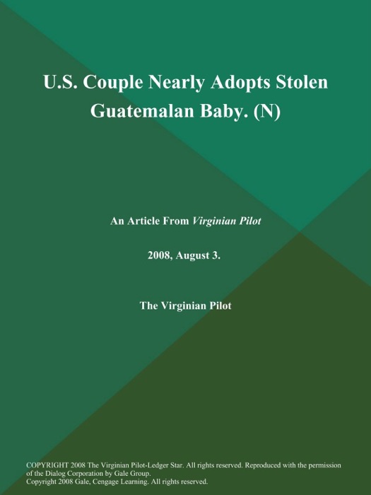 U.S. Couple Nearly Adopts Stolen Guatemalan Baby (N)