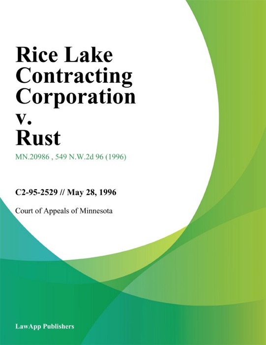Rice Lake Contracting Corporation v. Rust