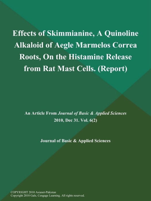 Effects of Skimmianine, A Quinoline Alkaloid of Aegle Marmelos Correa Roots, On the Histamine Release from Rat Mast Cells (Report)